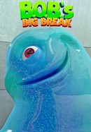 B.O.B.'s Big Break poster image