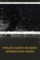 Four Days in May: Kingston 2010