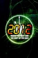 2012: Mayan Prophecy and the Shift of the Ages