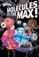 Molecules to the MAX! poster image