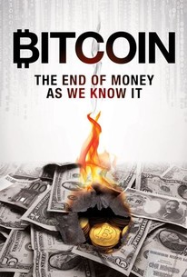 Poster for Bitcoin: The End of Money as We Know It