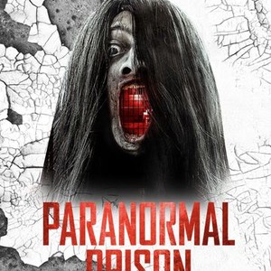 Paranormal Prison - Rotten Tomatoes