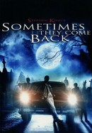 Sometimes They Come Back poster image