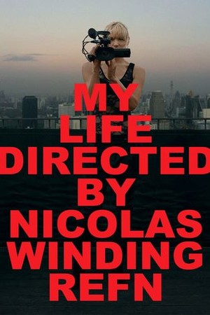 My Life Directed By Nicolas Winding Refn poster