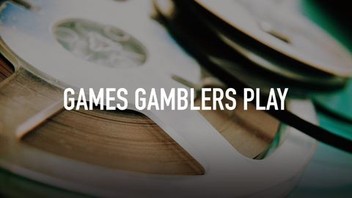 Games Gamblers Play | Rotten Tomatoes
