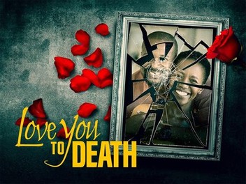 Is love you to death on netflix clearance