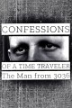 Confessions of a Time Traveler - The Man from 3036