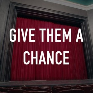 Give Them a Chance photo 1