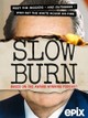 Slow Burn