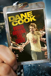 Dane Cook Rough Around The Edges Movie Quotes Rotten Tomatoes