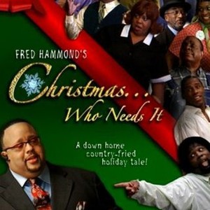 Fred Hammond's Christmas ... Who Needs It photo 2