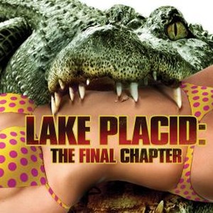 Lake Placid: The Final Chapter - Rotten Tomatoes