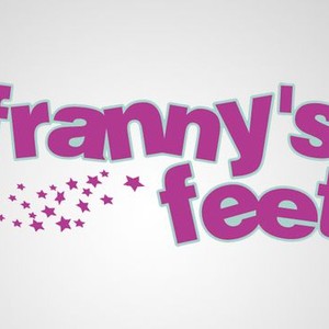 Franny's Feet - Season 1 Episode 10 - Rotten Tomatoes