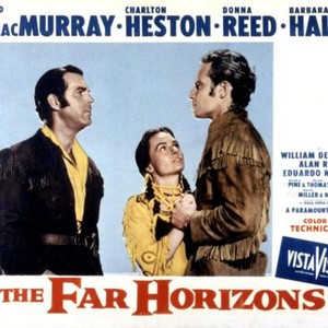THE FAR HORIZONS, Fred MacMurray, Donna Reed, Charlton Heston, 1955