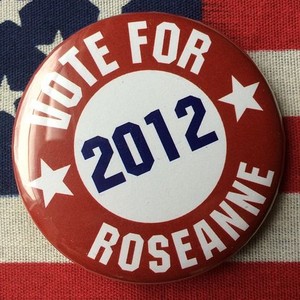 Roseanne for President! photo 17