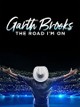 Garth Brooks: The Road I'm On