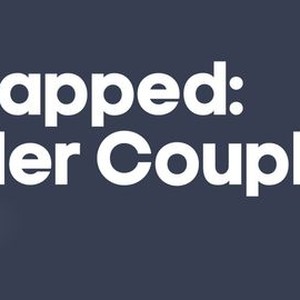 Snapped: Killer Couples Season 6 | Rotten Tomatoes
