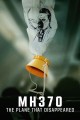 MH370: The Plane That Disappeared