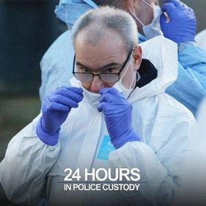 24 Hours In Police Custody - Rotten Tomatoes