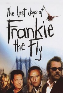 Poster for The Last Days of Frankie the Fly