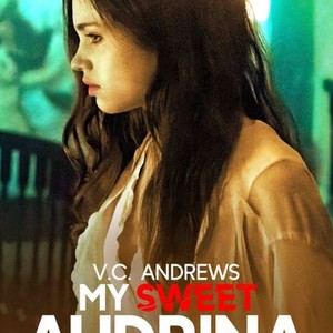 My Sweet Audrina (2016) - Rotten Tomatoes