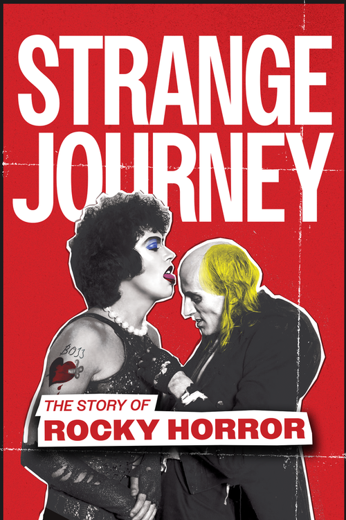 Strange Journey: The Story of Rocky Horror poster