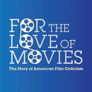 For the Love of Movies: The Story of American Film Criticism photo 5