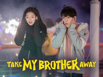Take My Brother Away: Season 1, Episode 1 | Rotten Tomatoes