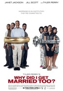 Tyler Perry's Why Did I Get Married Too? poster image