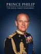 Prince Philip: The Royal Family Remembers