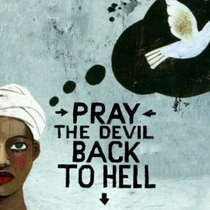 Pray the Devil Back to Hell photo 18