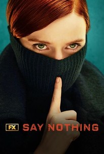 Say Nothing: Limited Series | Rotten Tomatoes
