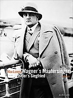Max Lorenz: Wagner's Mastersinger - Hitler's Siegfried