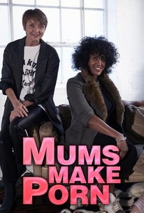 Mums Make Porn - Rotten Tomatoes