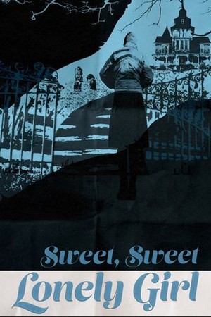 Sweet, Sweet Lonely Girl poster