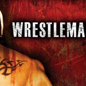 Wrestlemaniac - Rotten Tomatoes