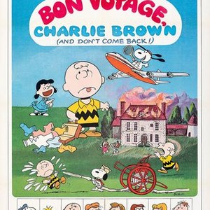 Bon Voyage Charlie Brown (And Don't Come Back) - Rotten Tomatoes