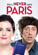 We'll Never Have Paris poster image