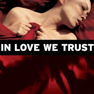 In Love We Trust (2008) photo 11