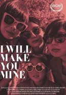 I Will Make You Mine poster image