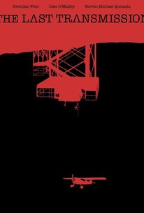 The Last Transmission | Rotten Tomatoes