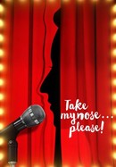 Take My Nose... Please! poster image