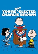 You're Not Elected, Charlie Brown poster image