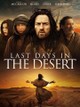Last Days in the Desert