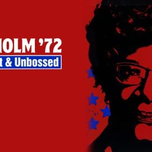 Chisholm '72: Unbought & Unbossed photo 4