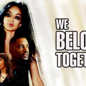 We Belong Together 2018 Rotten Tomatoes