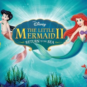 The Little Mermaid II: Return to the Sea - Rotten Tomatoes