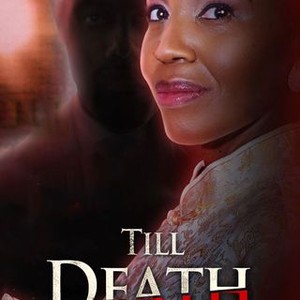 Till Death Do Us (2022) Romance, Directed By Quincy J. Trent