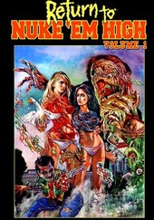 Return to Nuke 'Em High: Volume 1