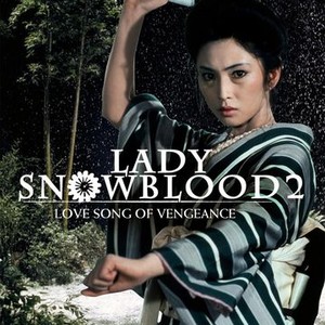 Lady Snowblood 2: Love Song of Vengeance - Rotten Tomatoes